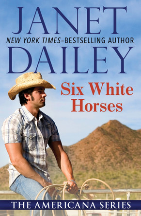 Six White Horses: Oklahoma by Janet Dailey 9781497639690