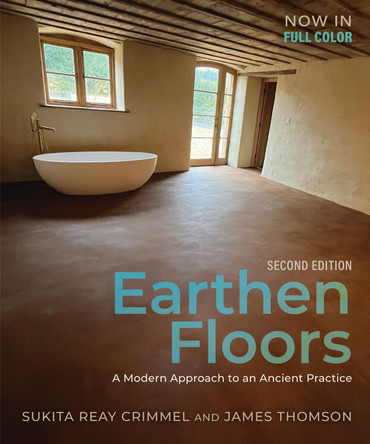 Earthen Floors, Second Edition: A Modern Approach to an Ancient Practice 9781774060087