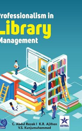 Professionalism in Library Management by C Abdul Razak 9789354615276
