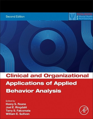 Clinical and Organizational Applications of Applied Behavior Analysis Henry S. Roane 9780443223655