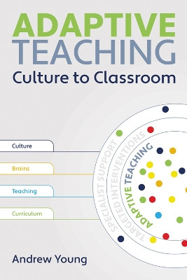 Adaptive Teaching: Culture to the classroom Andrew Young 9781785837654