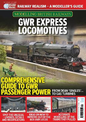 Modelling British Railways: GWR Express Locomotives Richard fOSTER 9781836321798