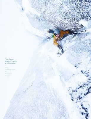 The Great Mixed Climbs of Scotland Guy Robertson 9781907233562