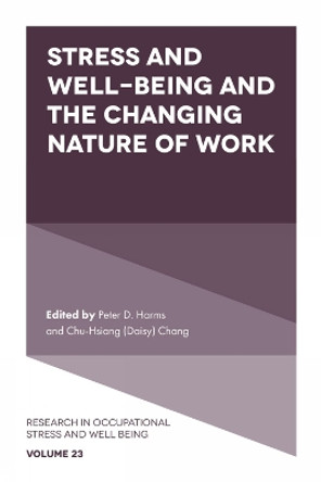 Stress and Well-Being and the Changing Nature of Work Peter D. Harms 9781805925606