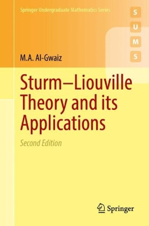 Sturm–Liouville Theory and its Applications M.A. Al-Gwaiz 9781447176091