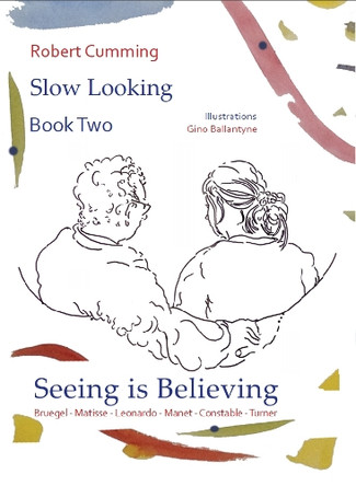Continuing to Look: Bruegel, Matisse, Leonardo, Manet, Constable, Turner Gino Ballantyne 9780718898342
