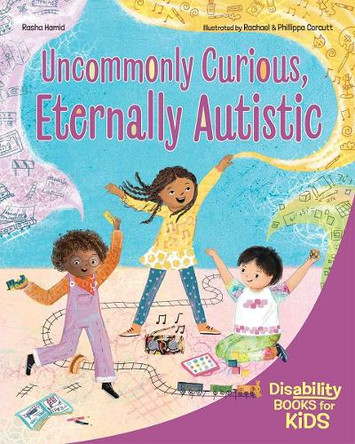 Uncommonly Curious, Eternally Autistic: A book about autism Rasha Hamid 9798885547369