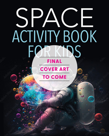 The Outer Space Activity Book for Kids: Explore the Universe with Fun Facts, Mazes, Crosswords, and More Spruce Books 9781632176288