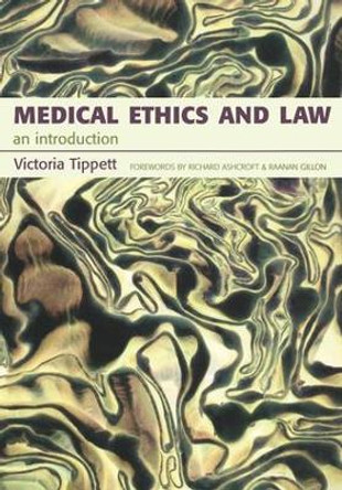 Medical Ethics And Law: An Introduction by Victoria Tippett 9781857758948