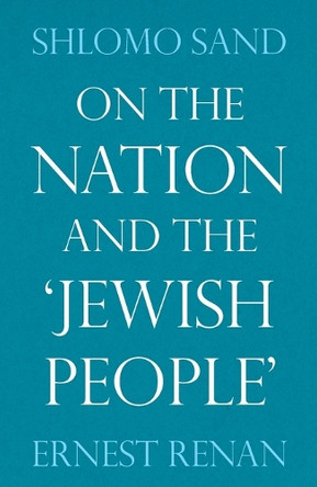 On the Nation and the Jewish People by Shlomo Sand 9781844674626