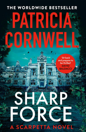 Sharp Force: The nail-biting new Scarpetta thriller for 2025 by Patricia Cornwell 9781408722596