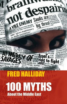 100 Myths About the Middle East by Fred Halliday 9780863565298