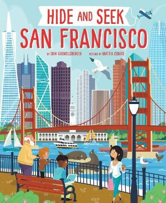 Hide and Seek San Francisco by Erin Guendelsberger 9781492684213