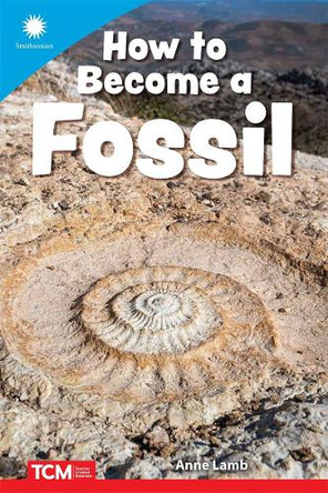 How to Become a Fossil by Anne Lamb 9798765968932
