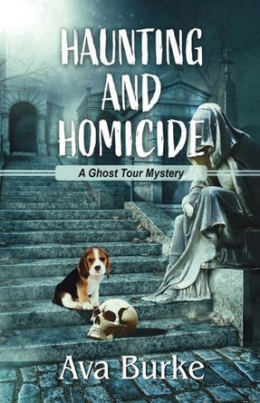 Haunting and Homicide by Ava Burke 9781420525717
