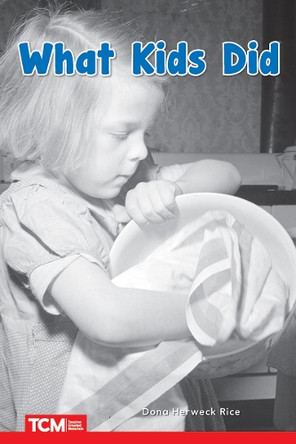 What Kids Did by Dona Herweck Rice 9798765924280