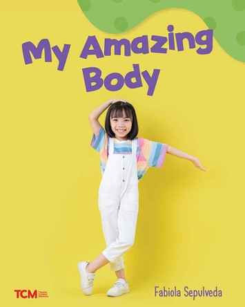 My Amazing Body by Fabiola Sepulveda 9798765961155