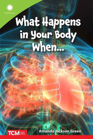 What Happens in Your Body When… by Amanda Jackson Green 9798765968574