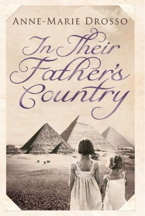 In Their Father's Country by Anne-Marie Drosso 9781846590597