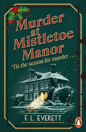 Murder at Mistletoe Manor by F. L. Everett 9781804954522