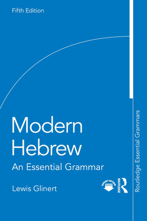 Modern Hebrew: An Essential Grammar Lewis Glinert 9781041083825