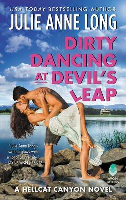 Dirty Dancing at Devil's Leap: A Hellcat Canyon Novel by Julie Anne Long 9780062672889