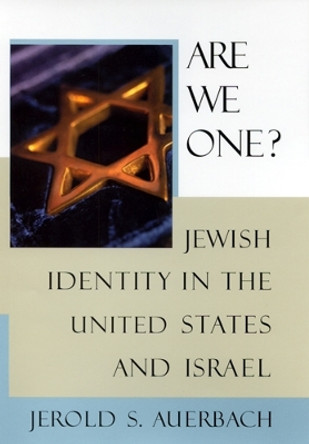 Are We One?: Jewish Identity in the United States and Israel by Jerold S. Auerbach 9780813529172