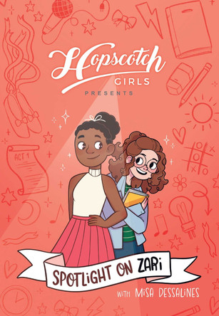 Hopscotch Girls Presents: Spotlight on Zari (Volume 3): Volume 3 by Hopscotch Girls 9781524898892