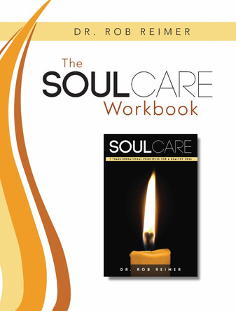 The Soul Care Workbook by Dr. Rob Reimer 9781968127022