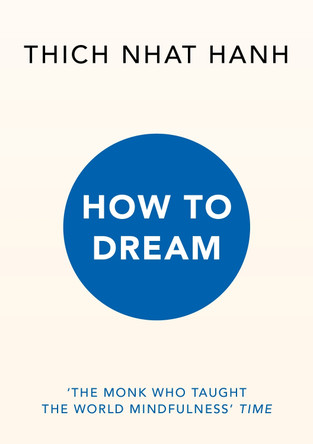 How to Dream by Thich Nhat Hanh 9781846048906