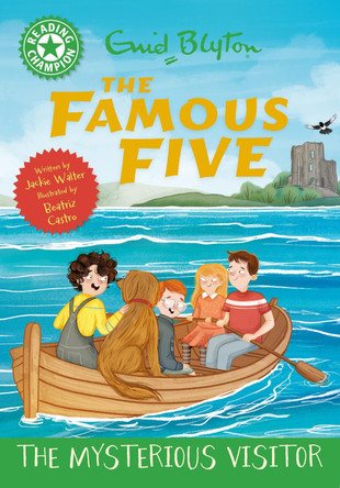Reading Champion: The Famous Five: The Mysterious Visitor: Green Band 5 by Jackie Walter 9781445197203