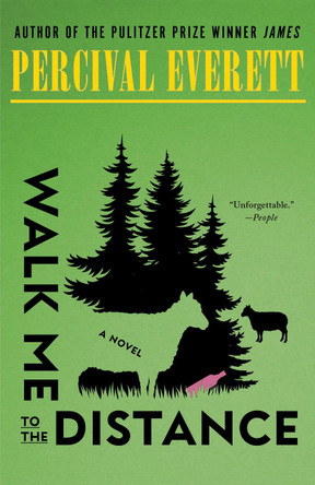 Walk Me to the Distance: A Novel by Percival Everett 9798217008483