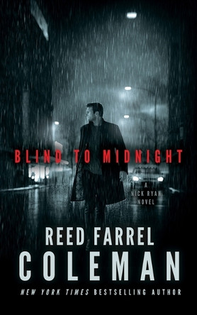 Blind to Midnight: A Nick Ryan Novel by Reed Farrel Coleman 9798228569331