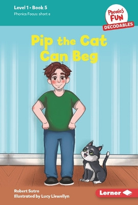 Pip the Cat Can Beg: Book 5 by Robert Sutro 9798765639993