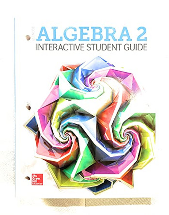 Algebra 2 2018, Interactive Student Guide by McGraw Hill 9780079061768