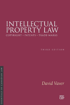 Intellectual Property Law, Third Edition David Vaver 9781049801483
