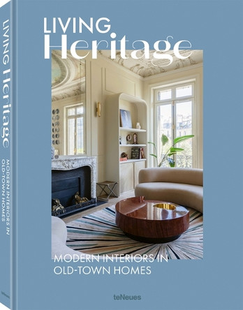 Living Heritage: Modern Interiors in Old-Town Homes Teneues 9783961717651