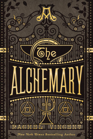 The Alchemary: A Dark Academia Alchemy Romantasy Rachel Vincent 9781368115902