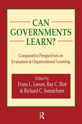 Can Governments Learn?: Comparative Perspectives on Evaluation and Organizational Learning by Frans L. Leeuw 9780765806581