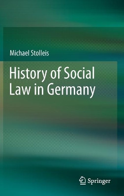 History of Social Law in Germany by Michael Stolleis 9783642384530