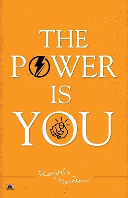 The Power is 'You' by Rajesh Yadav 9789355212931
