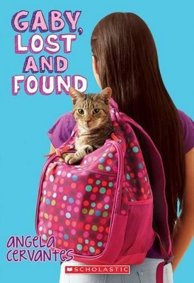 Gaby, Lost and Found: A Wish Novel by Angela Cervantes 9780545798631