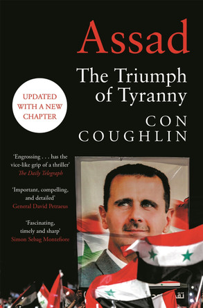 Assad: The Triumph of Tyranny by Con Coughlin 9781035088751