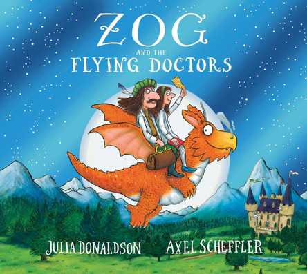 Zog and the Flying Doctors 10th Anniversary Edition Julia Donaldson 9780702343957
