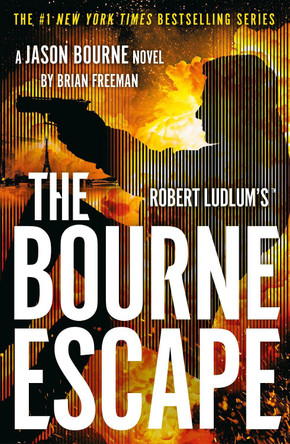 Robert Ludlum's™ The Bourne Escape Brian Freeman 9781035920006