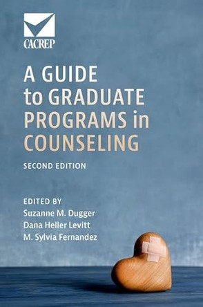 A Guide to Graduate Programs in Counseling by Suzanne M. Dugger 9780197765937