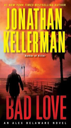 Bad Love by Jonathan Kellerman 9780345539021