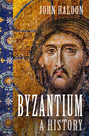 Byzantium: A History by John Haldon 9780750999656