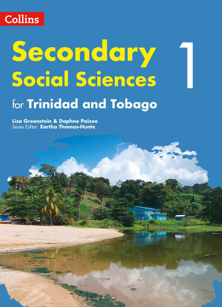 Collins Secondary Social Sciences for Trinidad and Tobago – Student’s Book 1 by Lisa Greenstein 9780008115883