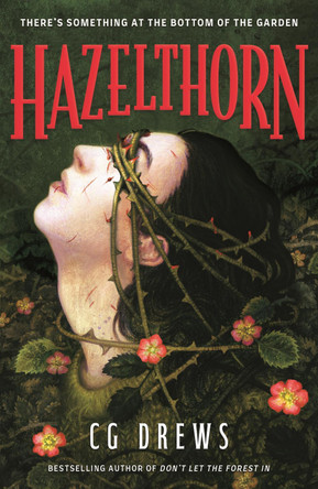Hazelthorn: Gorgeously gothic horror and queer dark romance from the NYT bestselling author of Don't Let the Forest In by CG Drews 9781444983326